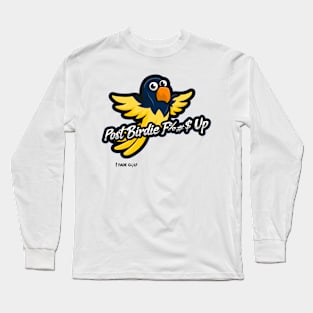 Post Birdie F%#$ Up Golf Long Sleeve T-Shirt